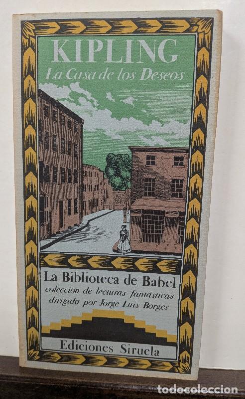 Libros de segunda mano: La Casa de los Deseos - Rudyard Kipling - Ediciones Siruela - La Biblioteca de Babel 20 Borges