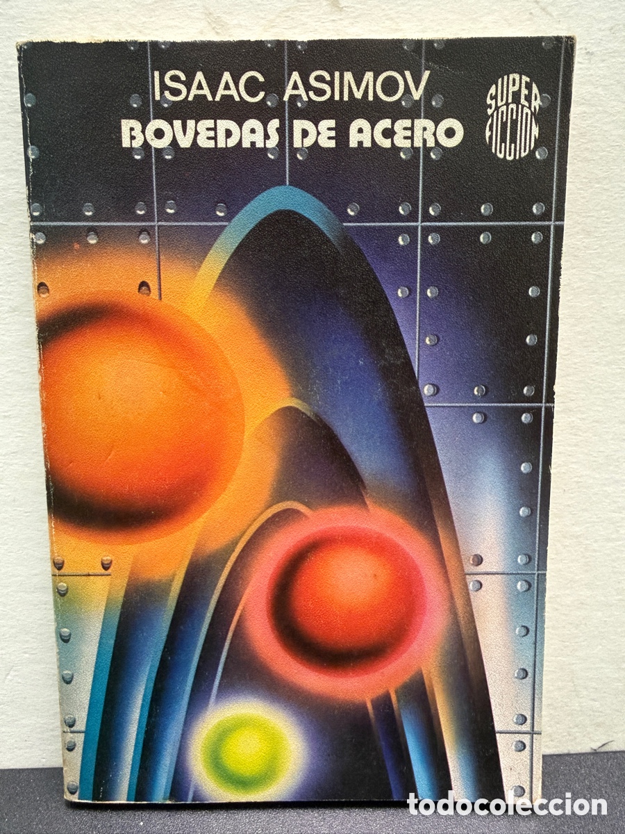 Libros de segunda mano: Isaac Asimov - Bovedas de Acero