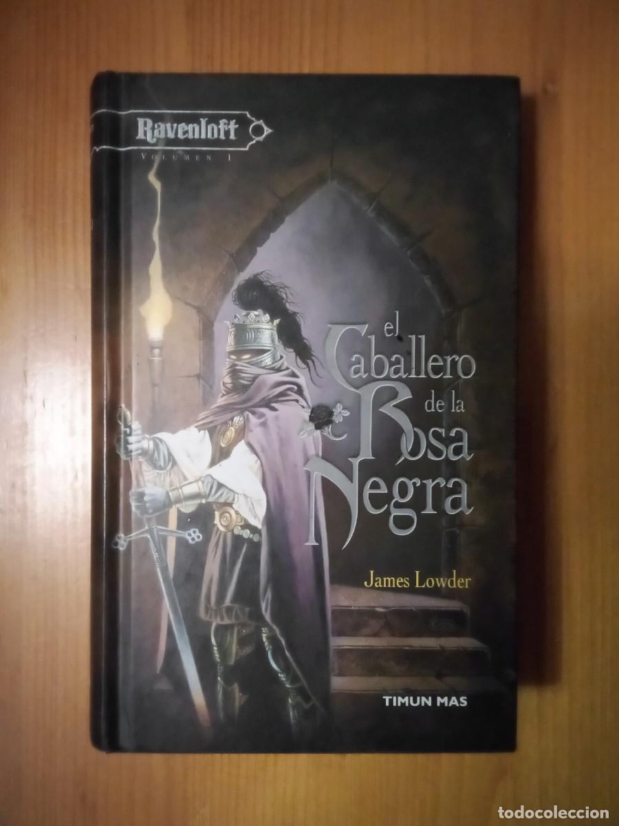 Libros de segunda mano: EL CABALLERO DE LA ROSA NEGRA, RAVENLOFT VOLUMEN 1, JAMES LOWDER, TIMUN MAS, 2003