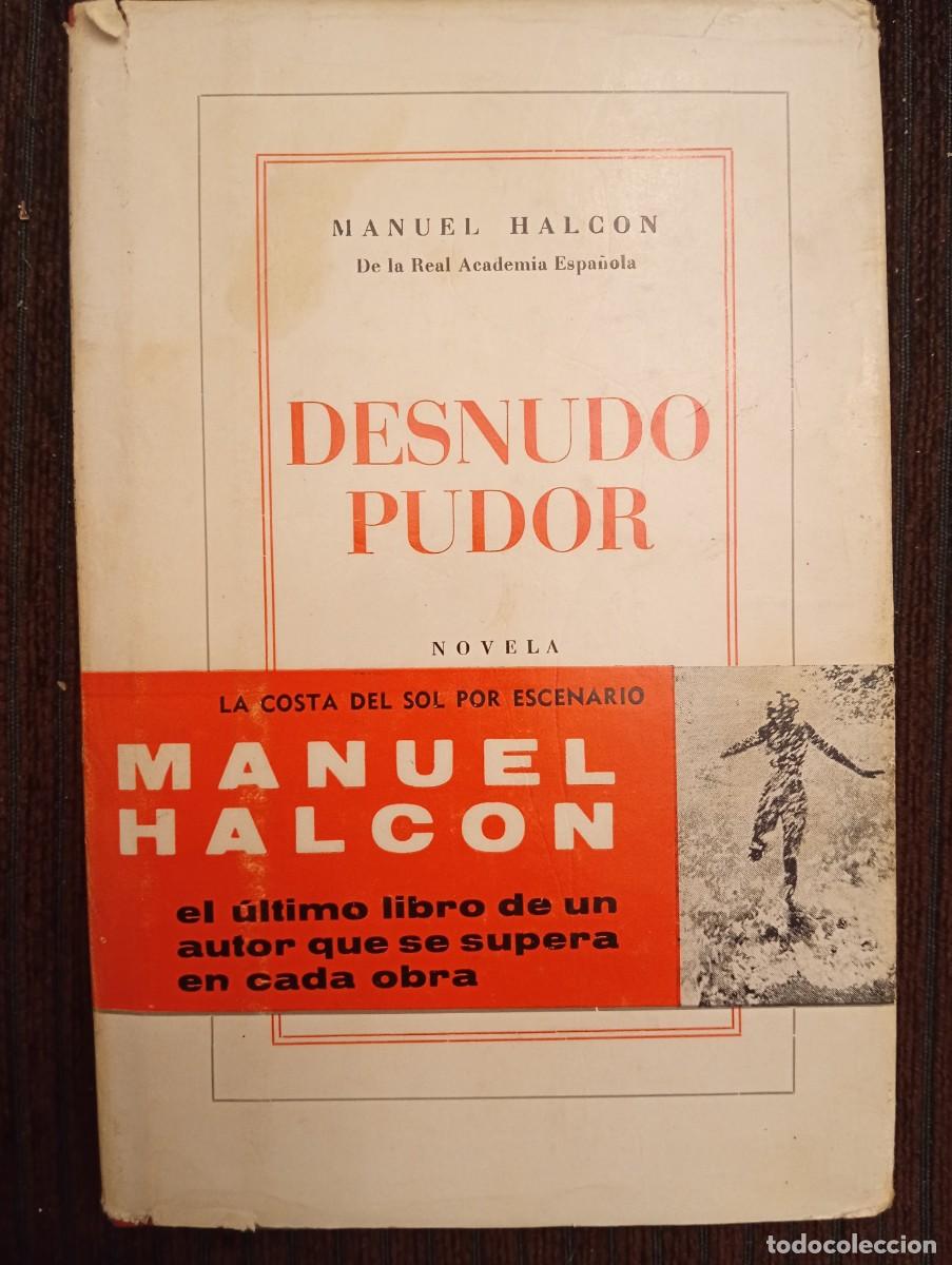 Libros de segunda mano: Manuel Halc&oacute;n. Desnudo pudor. Novela