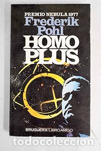 Libros de segunda mano: Homo Plus - Frederik Pohl - Bruguera - Libro Amigo