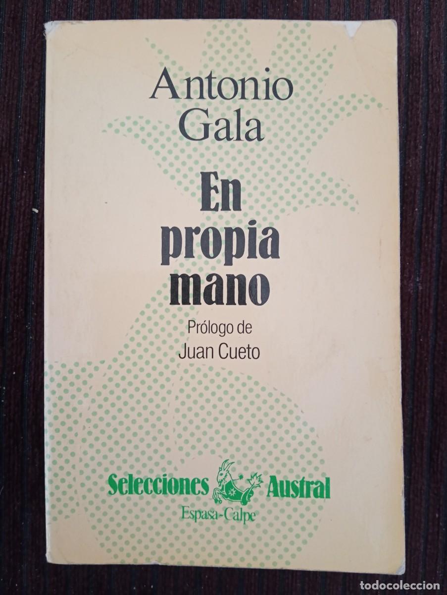 Libros de segunda mano: Antonio Gala. En propia mano
