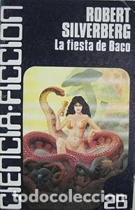 Libros de segunda mano: La Fiesta de Baco - Robert Silverberg - Caralt Editores - Ciencia Ficci&oacute;n, 26