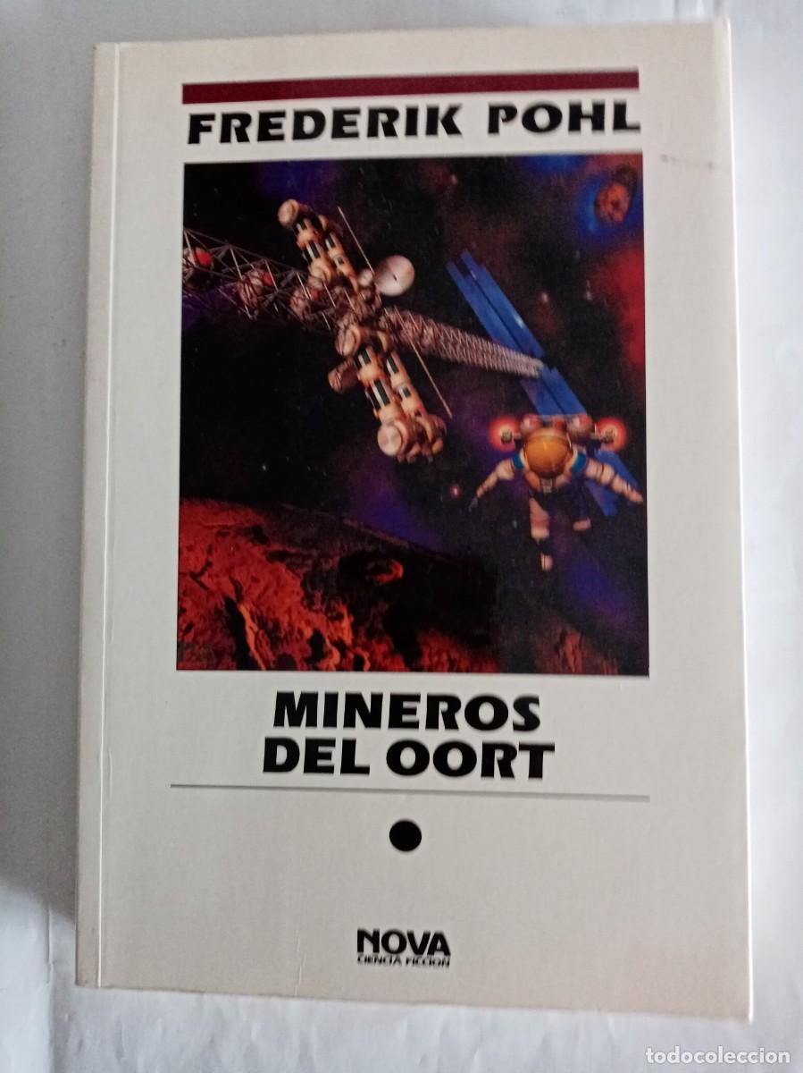 Libros de segunda mano: MINEROS DEL OORT. Frederik Pohl ( EDICIONES B )