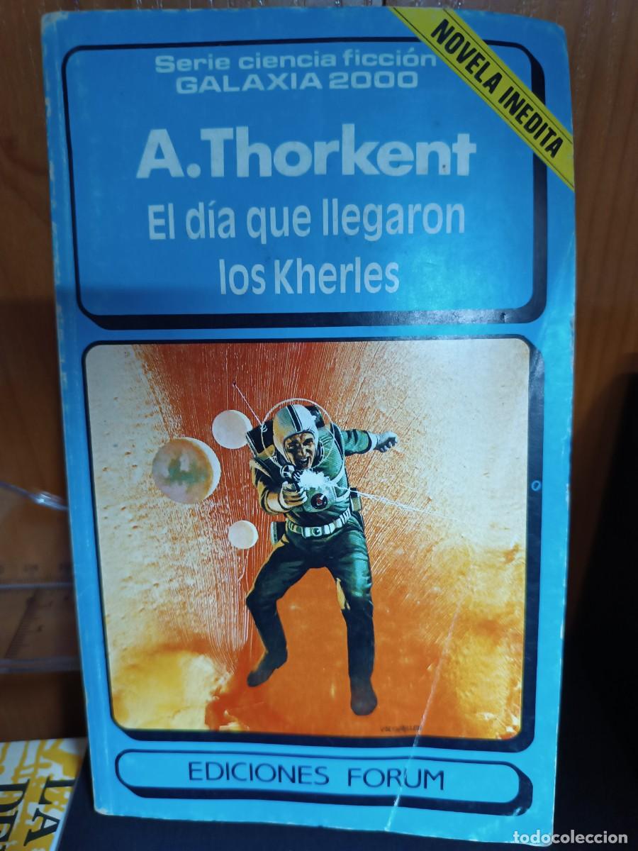 Libros de segunda mano: El d&iacute;a que llegaron los Kherles, A. Thorkent, ediciones Forum