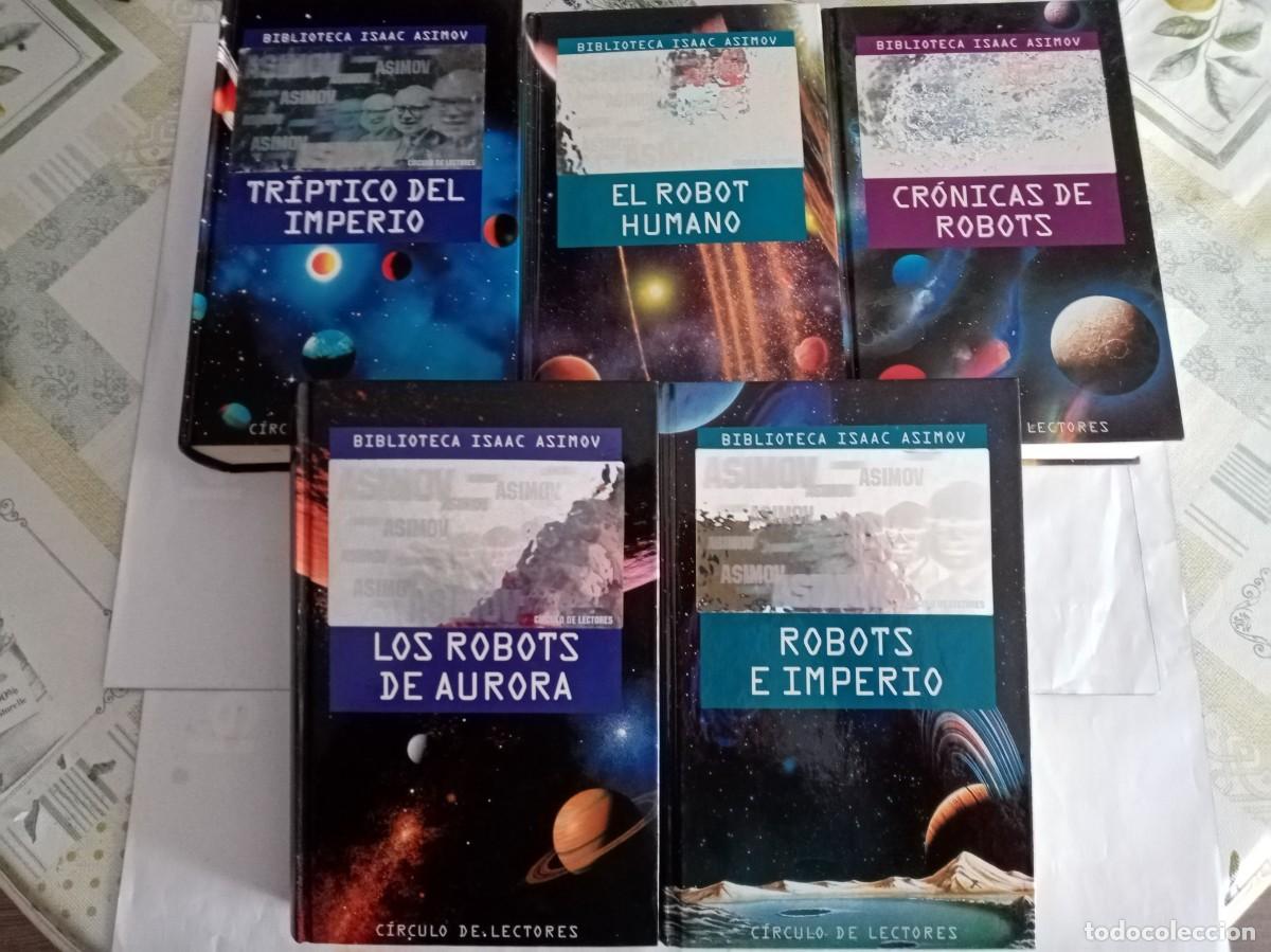 Libros de segunda mano: SERIE DE LOS ROBOTS ( 5 VOL.). Isaac Asimov ( C&Iacute;RCULO DE LECTORES )