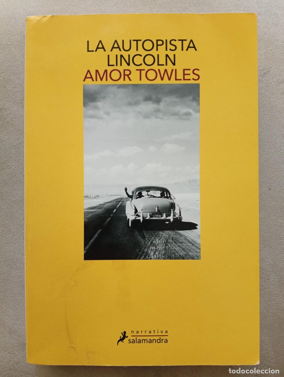 Libros de segunda mano: Amor Towles. La Autopista Lincoln