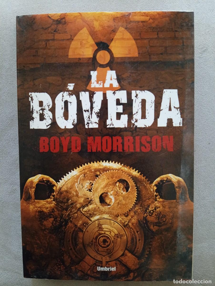 Libros de segunda mano: Boyd Morrison. La b&oacute;veda