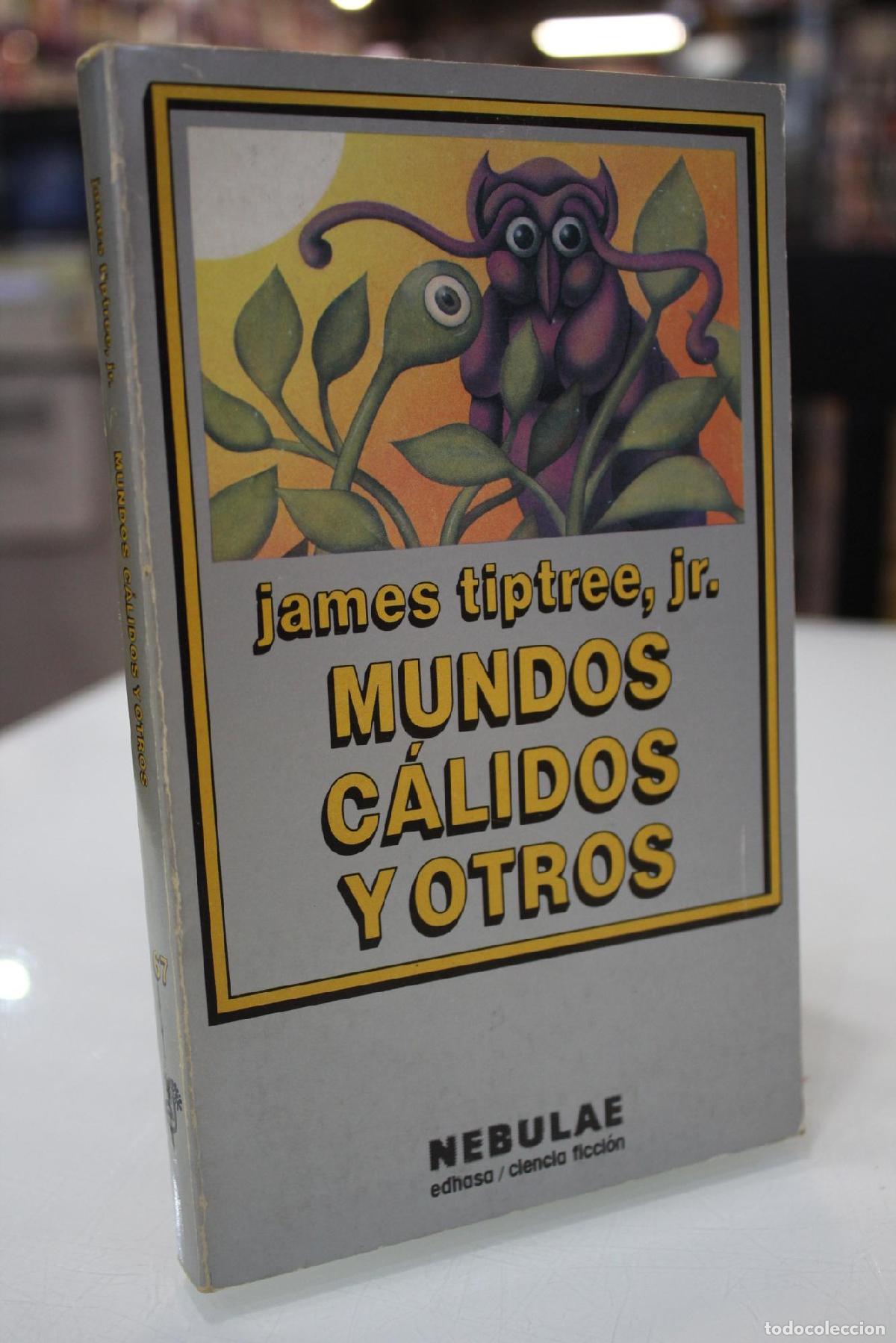 Second hand books: Mundos c&aacute;lidos y otros - James Tiptree