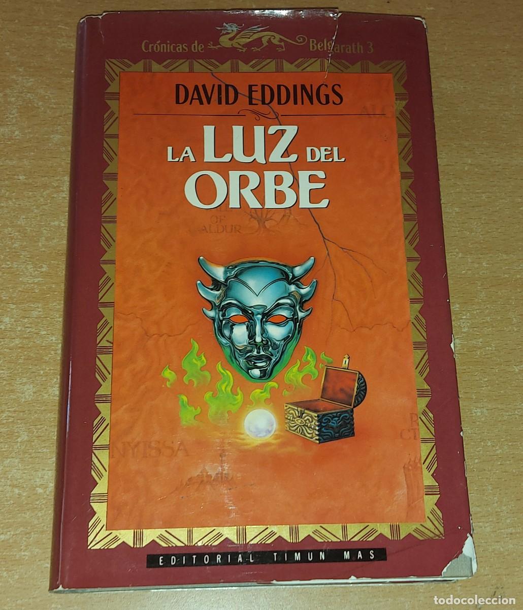 Libros de segunda mano: LA.LUZ DEL ORBE David Eddings TIMUN MAS A&Ntilde;O 1990