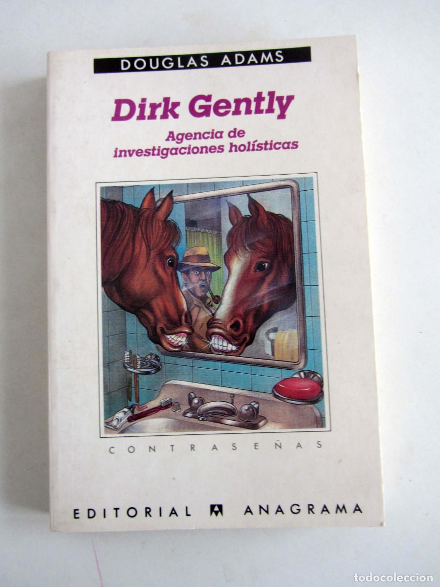 Libros de segunda mano: Dirk Gently, Agencia de investigaciones hol&iacute;sticas. Douglas Adams. Anagrama 1989 Primera edici&oacute;n