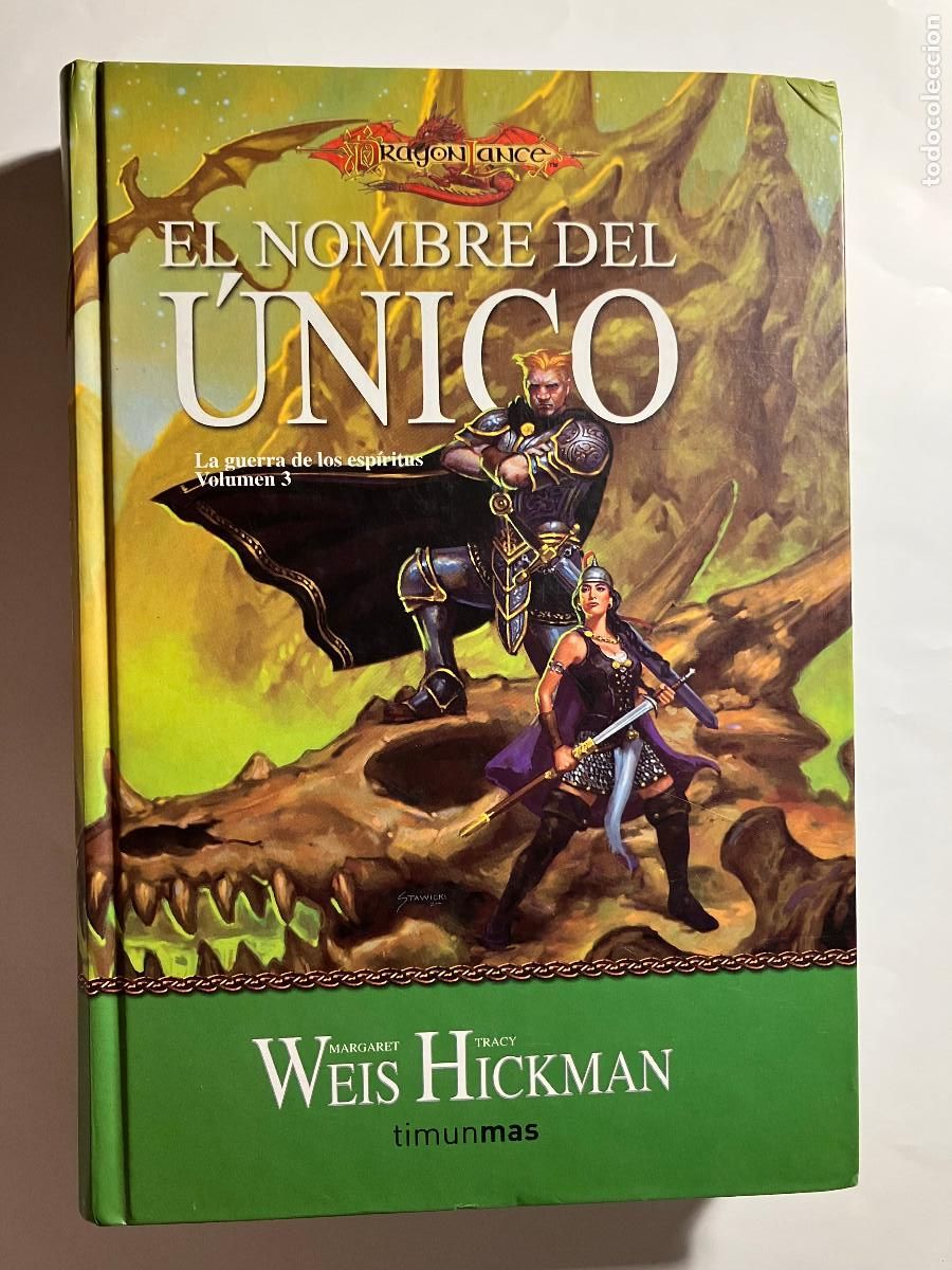 Libros de segunda mano: Dragonlance. El nombre del &uacute;nico. La guerra de los esp&iacute;ritus, 3 / Margaret Weis, Tracy Hickman