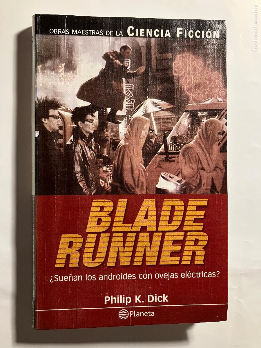 Libros de segunda mano: Blade runner. Sue&ntilde;an los androides con ovejas el&eacute;ctricas? / Philip K. Dick. Planeta