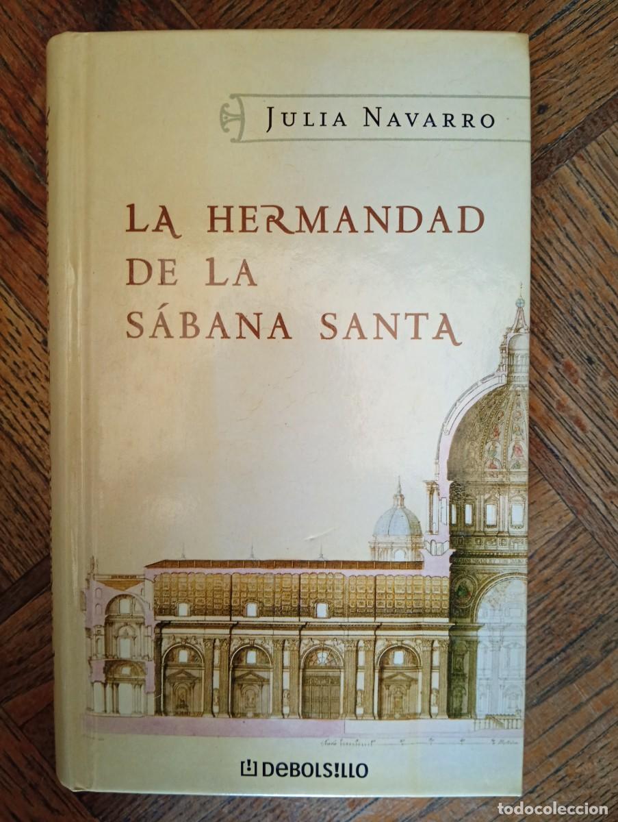 Libros de segunda mano: Julia Navarro. La Hermandad de la S&aacute;bana Santa
