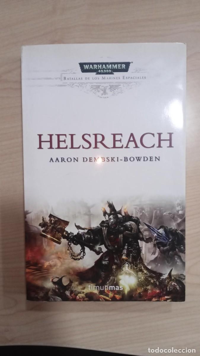 Libros de segunda mano: HELSREACH - AARON DEMBSKI - BOWDEN - WARHAMMER 40.000 BATALLAS DE LOS MARINES ESPACIALES 2011 TIMUNM
