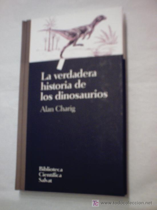 Libros de segunda mano: LA VERDADERA HISTORIA DE LOS DINOSAURIOS DE ALAN CHARIG (SALVAT) - Foto 1