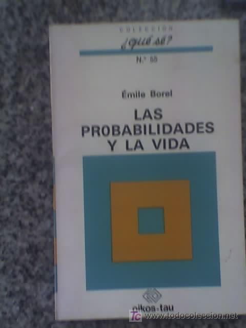 Second hand books of Sciences: LAS PROBABILIDADES Y LA VIDA, por Emile Borel - OIKOS-TAU - Barcelona - 1971