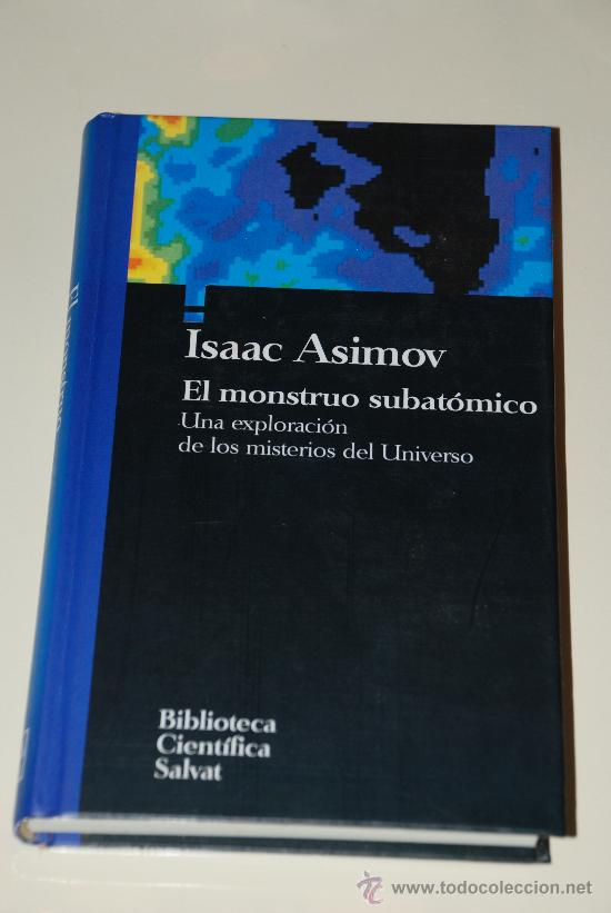 Libros de segunda mano de ciencias: El monstruo subatomico. isaac Asimov. Biblioteca cientifica Salvat - Foto 1