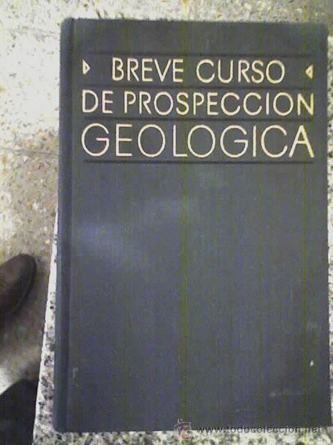 Libros de segunda mano: BREVE CURSO DE PROSPECCION GEOLOGICA, por A. Maksimov, G. Miloserdina y N. Eriomin - MIR - 1973 - Foto 2 - 27435050