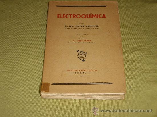 Libros de segunda mano de ciencias: ELECTROQU&Iacute;MICA- ing. VICTOR GAERTNER - Foto 1