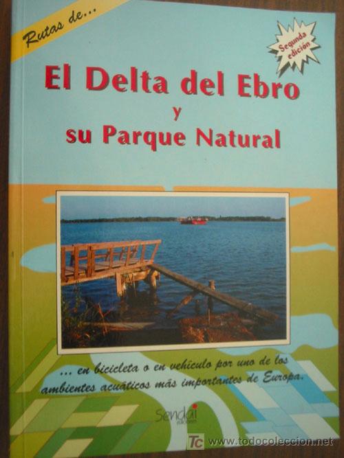 Libros de segunda mano: EL DELTA DEL EBRO Y SU PARQUE NATURAL. 1996. Sendai ediciones - Foto 1