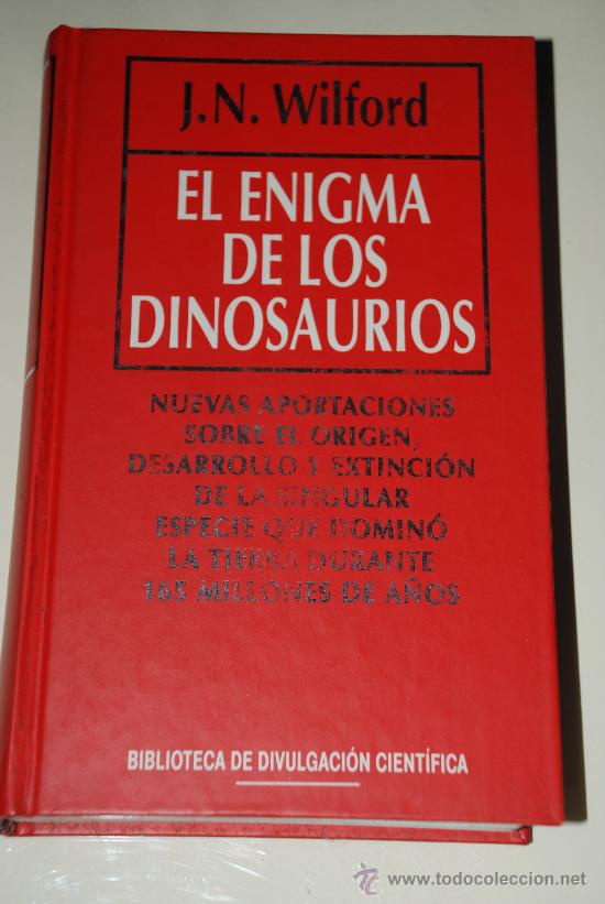 Libros de segunda mano: El enigma de los dinosaurios. J.N. Wilford .RBA - Foto 1