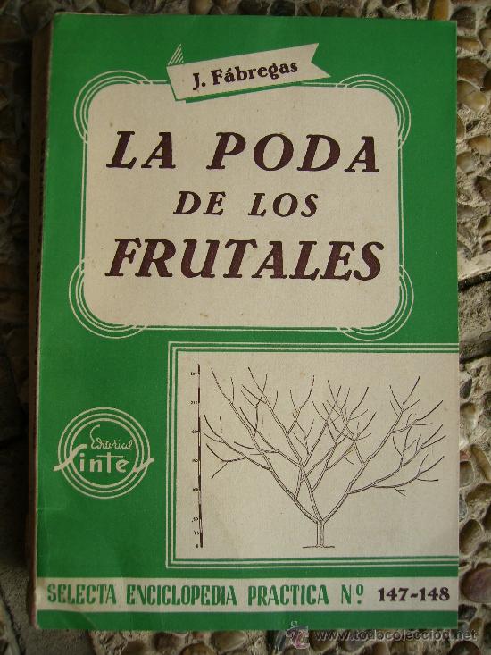 Libros de segunda mano: la poda de los frutales 1960 230pgs - Foto 1