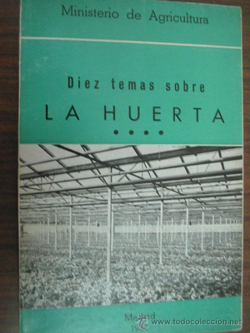 Libros de segunda mano: DIEZ TEMAS SOBRE LA HUERTA. 1968 - Foto 1