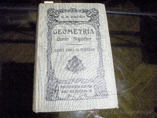 Libros de segunda mano de ciencias: GEOMETRIA - CURSO SUPERIOR - CLAVE PARA EL MAESTRO - G.M.BRU&Ntilde;O - Foto 1