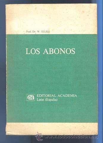 Libros de segunda mano: Prof. Dr. W. Selke / Los Abonos / Edit. Academia / 1968 - Foto 1