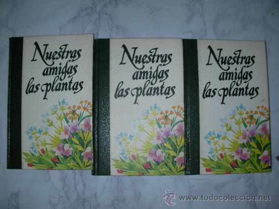 Libros de segunda mano: NUESTRAS AMIGAS LAS PLANTAS (TRES VOLUMENES) - Foto 1