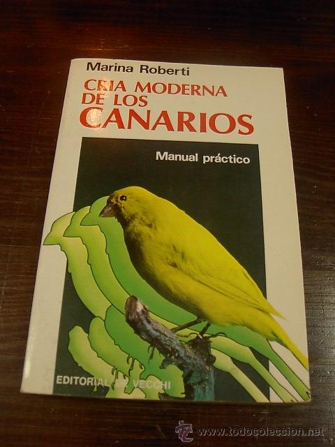 Libros de segunda mano: Cria moderna de los canarios, Marina Roberti, Ed. Vecchi, 1981 - Foto 1