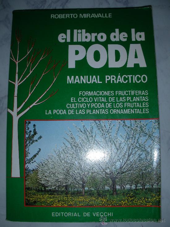 Libros de segunda mano: EL LIBRO DE LA PODA MANUAL PRACTICO DE ROBERTO MIRAVALLE - Foto 1