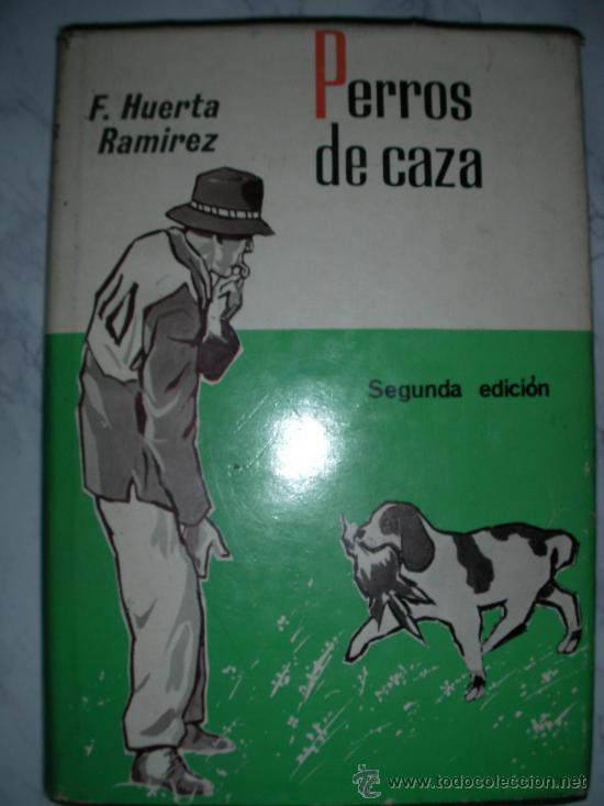 Libros de segunda mano: PERROS DE CAZA DE HUERTA RAMIREZ - Foto 1