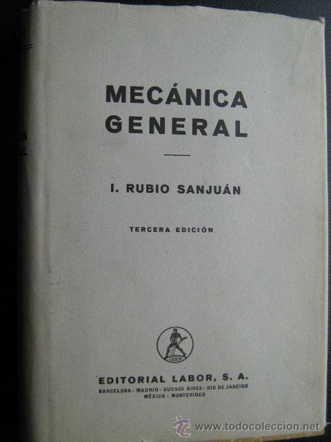 Libros de segunda mano de ciencias: MEC&Aacute;NICA GENERAL. RUBIO SANJU&Aacute;N, I. 1958 - Foto 1