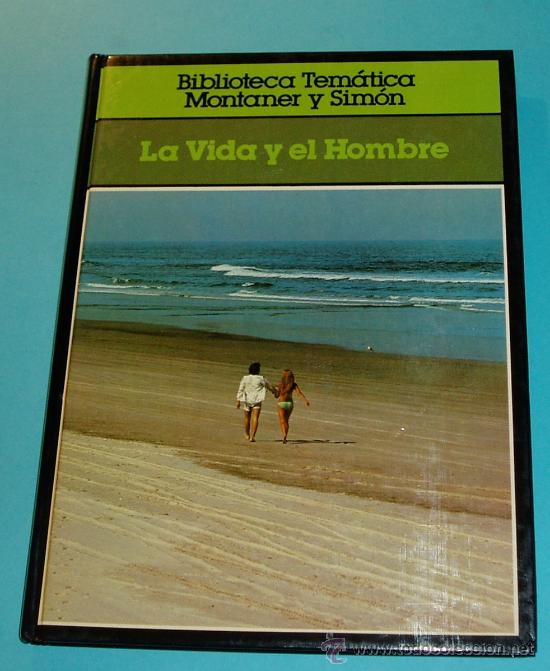Libros de segunda mano: LA VIDA Y EL HOMBRE. BIBLIOTECA TEM&Aacute;TICA MONTANER Y SIM&Oacute;N. - Foto 1