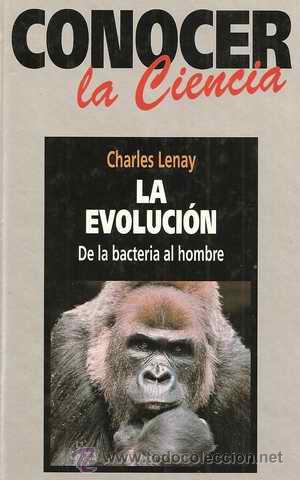 Libros de segunda mano: LA EVOLUCI&Oacute;N - DE LA BACTERIA AL HOMBRE - CHARLES LENAY - Foto 1