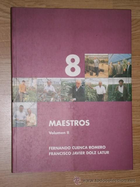 Libri di seconda mano: Maestros 8 por Cuenca Romero y Dolz Laturde Ed. Horticultura en Reus 1995