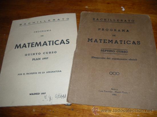 Libros de segunda mano de ciencias: BACHILLERATO, 2 PROGRAMAS DE MATEMATICAS. SEPTIMO 1944 Y QUINTO CURSO 1957. SEVILLA Y MADRID. - Foto 1