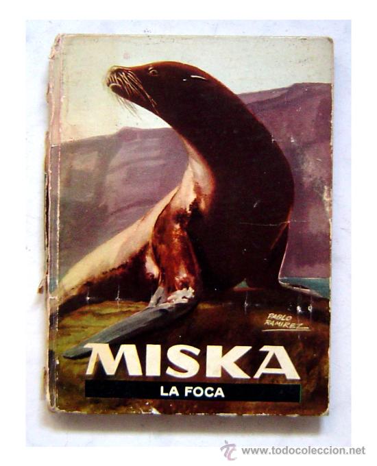 Libros de segunda mano: .MISKA, LA FOCA Bernard Rutley, C. Editorial Molino - Foto 1