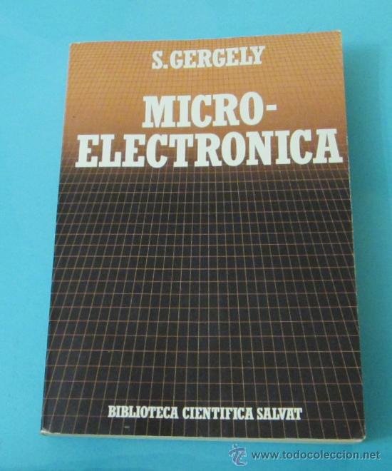 Libros de segunda mano de ciencias: MICROELECTR&Oacute;NICA. S. GERGELY. BIBLIOTECA CIENT&Iacute;FICA SALVAT N&ordm; 6 - Foto 1