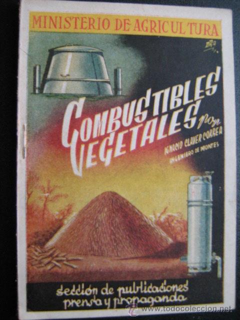 Libros de segunda mano: COMBUSTIBLES VEGETALES. CLAVER CORREA, Ignacio. - Foto 1