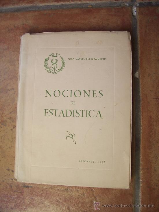 Libros de segunda mano de ciencias: NOCIONES DE ESTAD&Iacute;STICA - 1957 - MANUEL QUESADA MART&Iacute;N - Foto 1