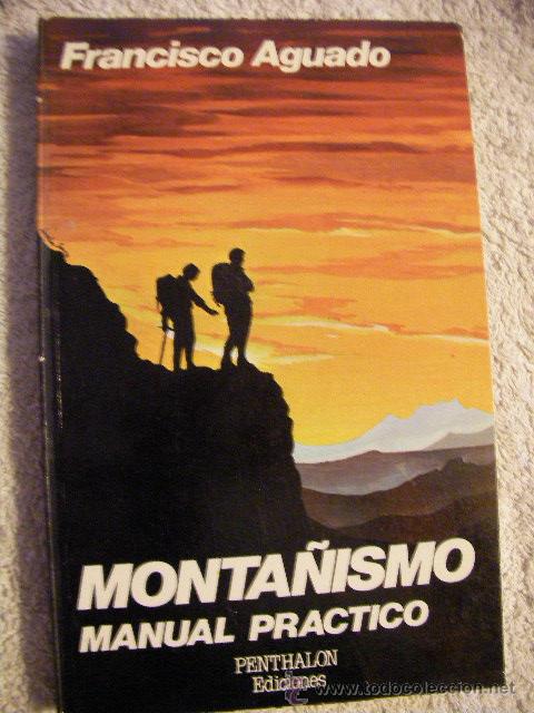 Libros de segunda mano: MONTA&Ntilde;ISMO MANUAL PRACTICO DE FRANCISCO AGUADO - CG6 - Foto 1