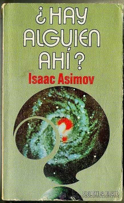 Libros de segunda mano: ISAAC ASIMOV : &iquest;HAY ALGUIEN AH&Iacute;? (1973) - Foto 1
