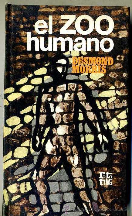 Libros de segunda mano: DESMOND MORRIS : EL ZOO HUMANO (1970) - Foto 1