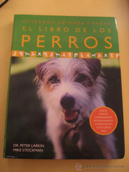 Libros de segunda mano: EL LIBRO DE LOS PERROS: CUIDADOS, CRIANZAS Y RAZAS - Foto 1
