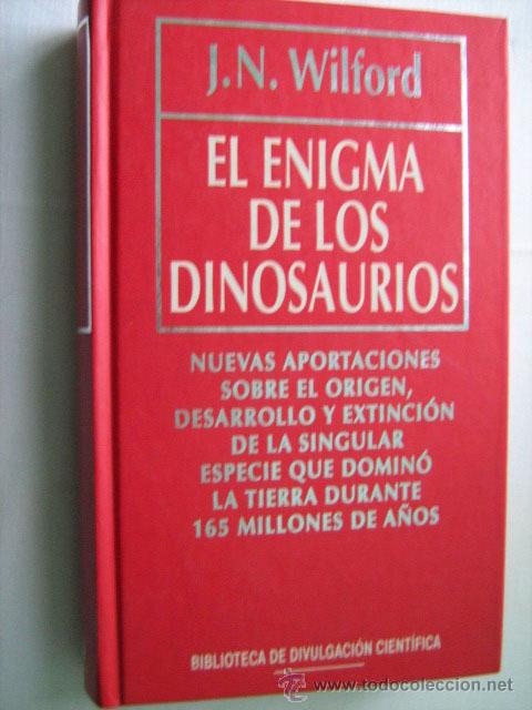 Libros de segunda mano: EL ENIGMA DE LOS DINOSAURIOS.  WILFORD, J.N. 1993 - Foto 1