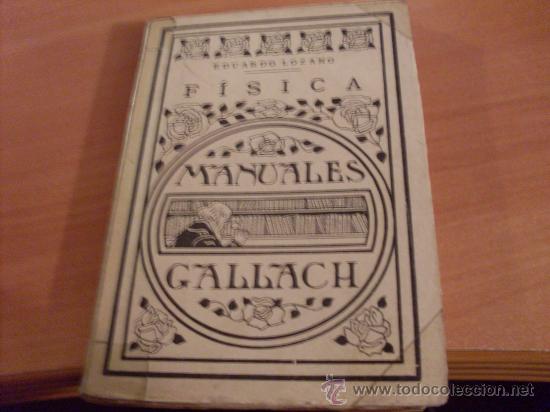 Libros de segunda mano de ciencias: FISICA . MANUALES GALLACH ( EDUARDO LOZANO ) (COB77) - Foto 1