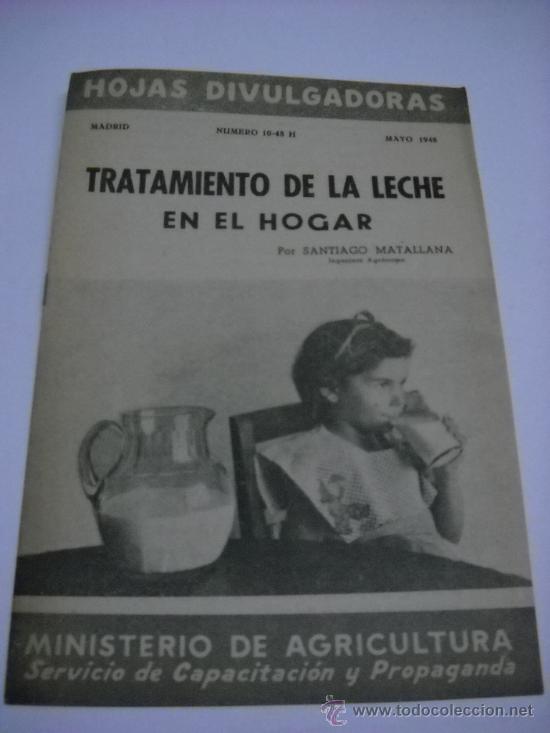 SANTIAGO MATALLANA: TRATAMIENTO DE LA LECHE EL HOGAR. HOJAS DIVULGADORAS. MÂº DE AGRICULTURA 1949 (Libros de Segunda Mano - Ciencias, Manuales y Oficios - BiologÃ­a y BotÃ¡nica)